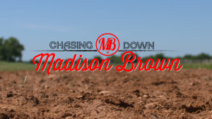 Chasing Down Madison Brown