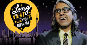 Long Night with Vish Khanna