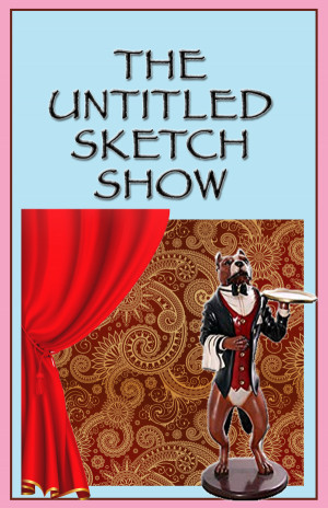 The Untitled Sketch Show