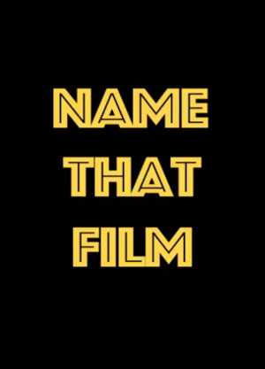 Name That Film