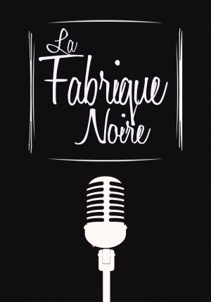 La Fabrique Noire