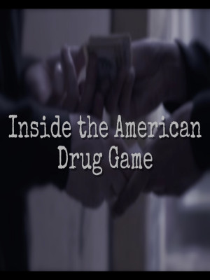 Inside the American Drug Game