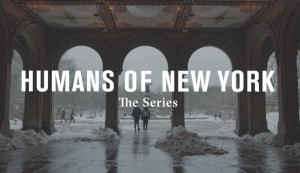 Humans of New York: The Series