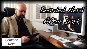 Bearded Nerd: After Dark