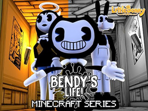 Little Donny: Bendy's Life - Minecraft Series