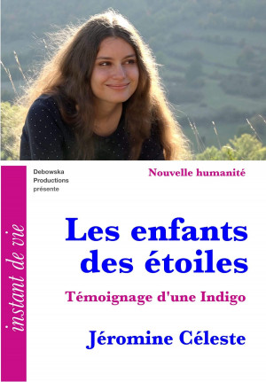Les enfants des étoiles: Témoignage d'une Indigo