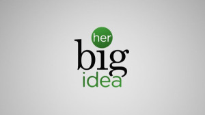 Her Big Idea