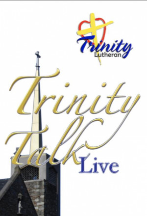 Trinity Talk Live