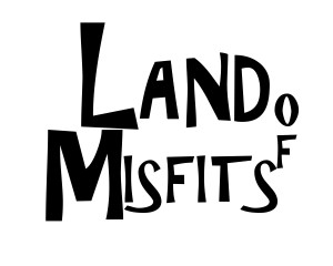 Land of Misfits