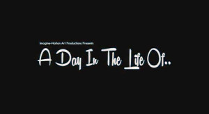 A Day in the Life Of