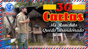30 Cartas Mi Ranchito quedo abandonado