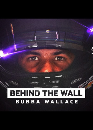 Behind the Wall: Bubba Wallace