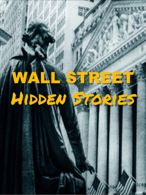 Wall Street Hidden Stories