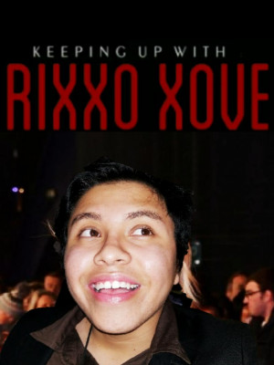 Keeping Up With Rixxo Xové