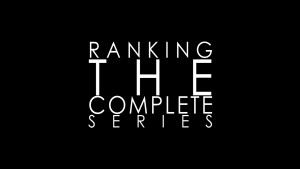 Ranking the Complete Franchise
