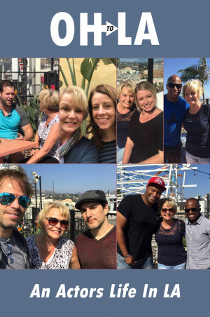 OH to LA: An Actor's Life in LA
