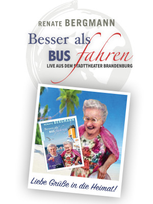 Renate Bergmann: Besser als Busfahren - Live aus dem St