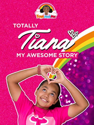Totally Tiana My Awesome Story