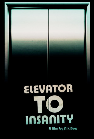 Elevator to Insanity