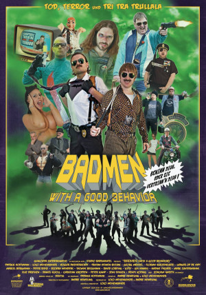 BADMEN with a good behavior