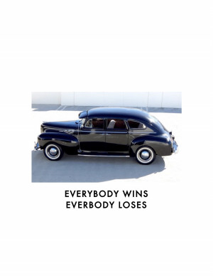 Everybody Wins, Everybody Loses