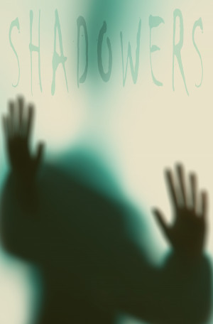 Shadowers