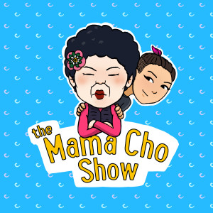 The Mama Cho Show