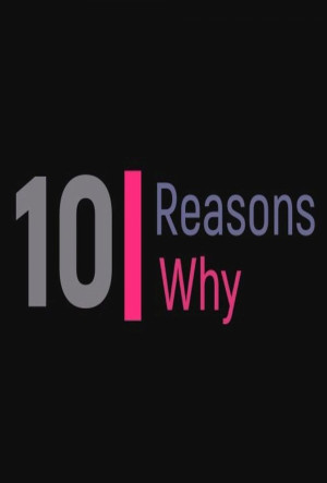 10 Reasons Why