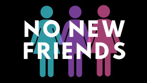 No New Friends