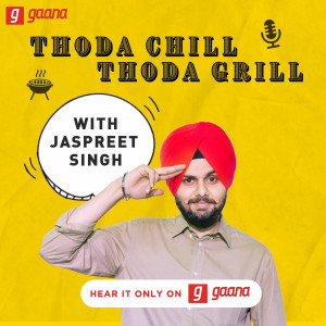Thoda Chill Thoda Grill