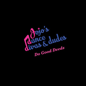 Jojo's Dance Divas & Dudes Do Good Deeds