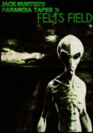 Paranoia Tapes 7: Felts Field