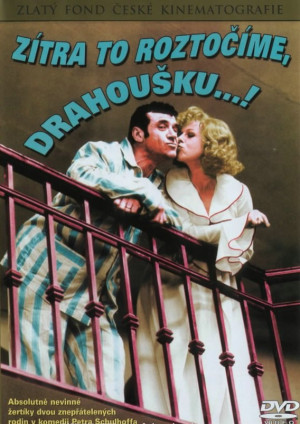Zítra to roztocíme, drahousku...
