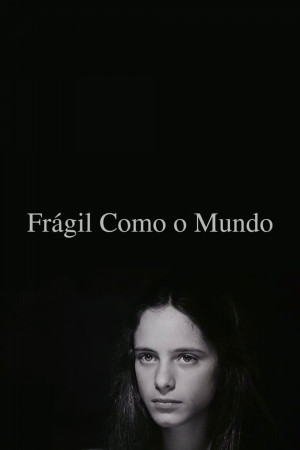 Frágil Como o Mundo