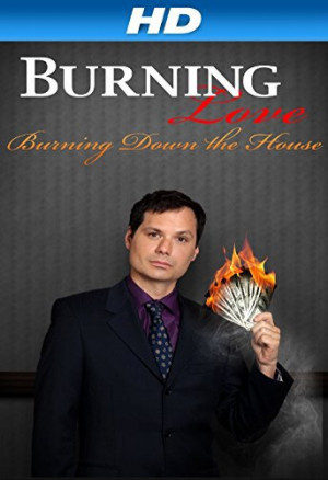 Burning Love 3: Burning Down the House