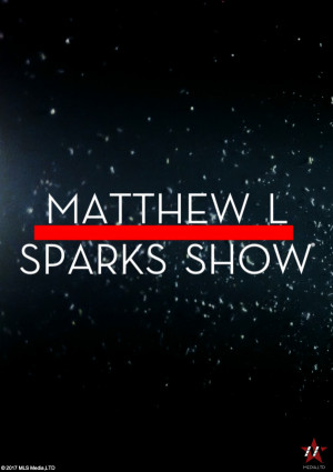 Matthew L Sparks Show