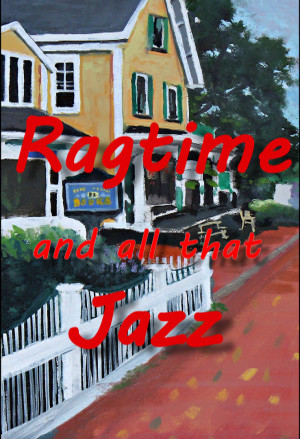 Ragtime And All That Jazz