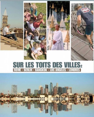 Sur les toits des villes, la vie d'en haut