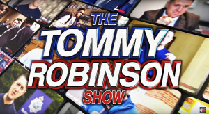 The Tommy Robinson Show