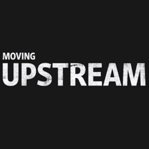 Moving Upstream