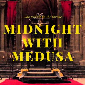 The Witching Hour with Medusa