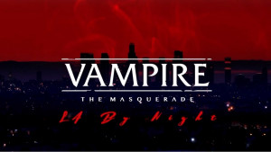 Vampire: The Masquerade: L.A. By Night
