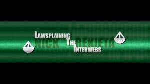 Lawsplaining the Interwebs