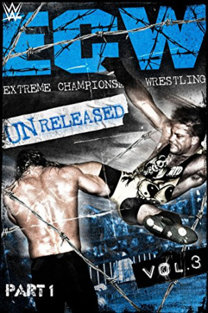 WWE: ECW Unreleased Vol. 3 Part 1