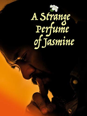 A Strange Perfume of Jasmine
