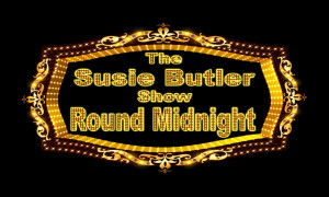 Susie Butler 'Round Midnight