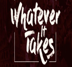 Whatever it Takes