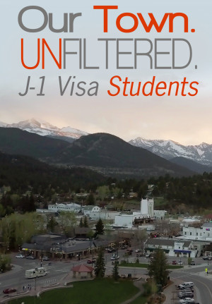 Our Town. Unfiltered. J-1 Visa Students