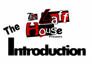 The Laff House Presents: The Introduction