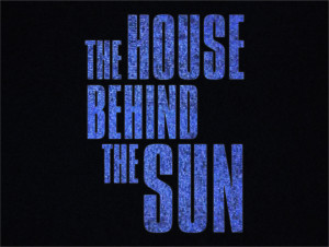 The House Behind The Sun